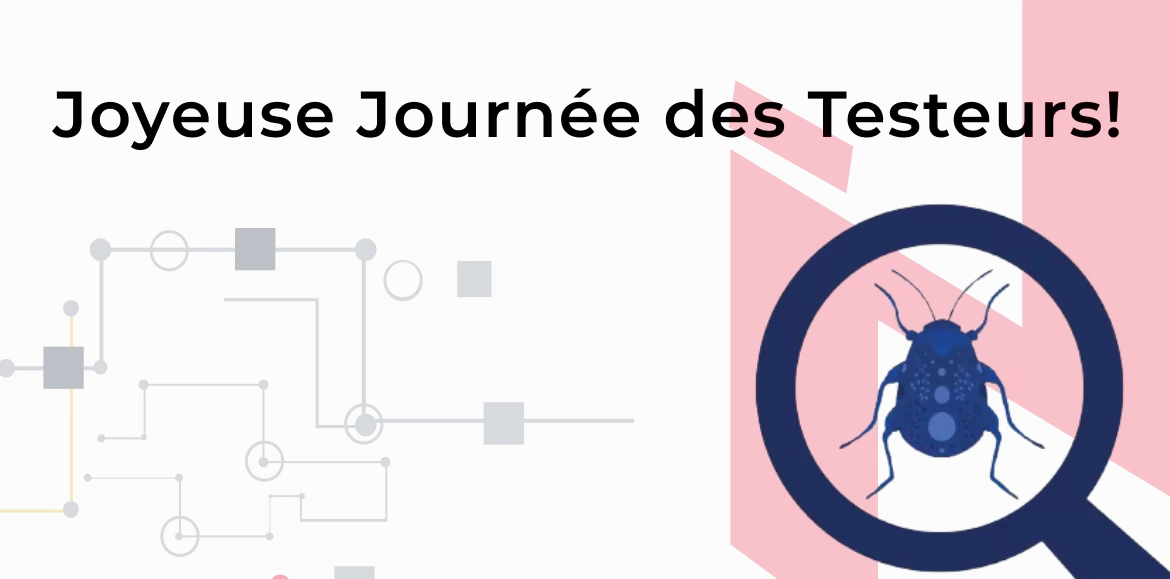 Joyeuse Journée des Testeurs!